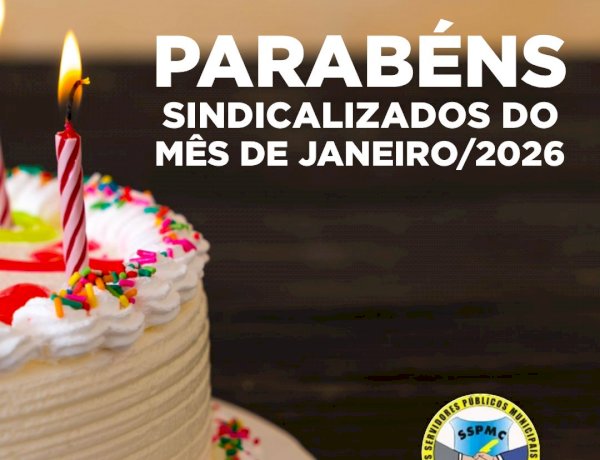 ANIVERSÁRIANTES DO MÊS DE JANEIRO DE 2026